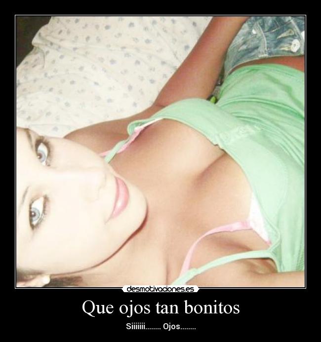 Que ojos tan bonitos - 