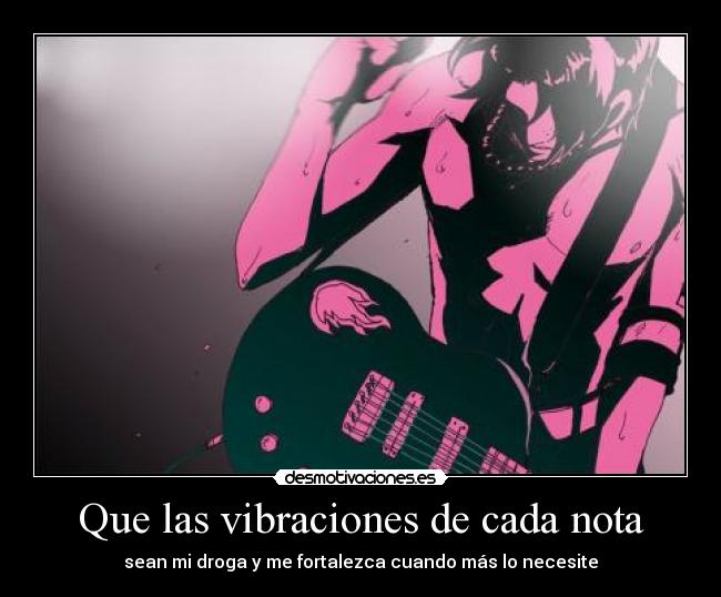 Que las vibraciones de cada nota -