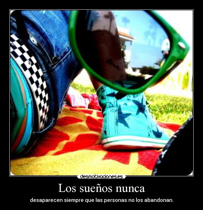 Los sueños nunca -