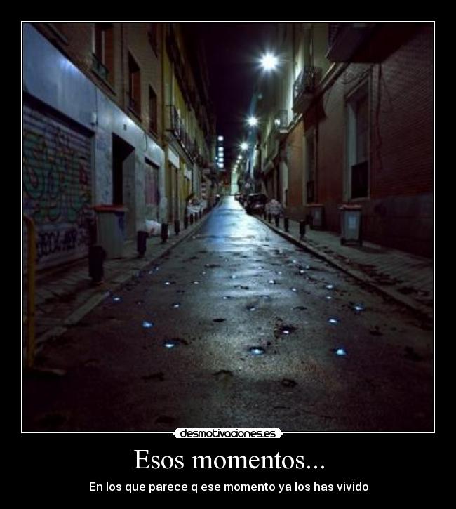 Esos momentos... - 