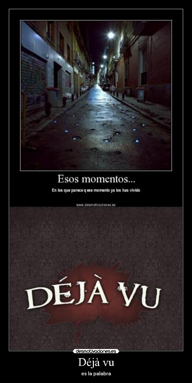Déjà vu - es la palabra