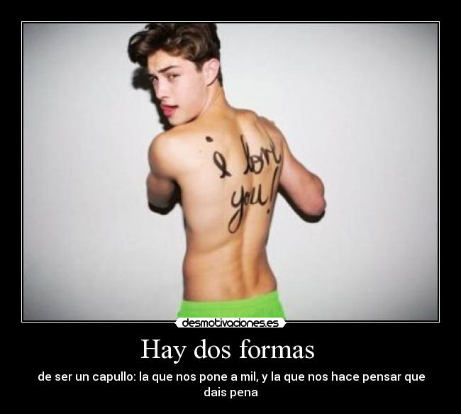 Hay dos formas  - 