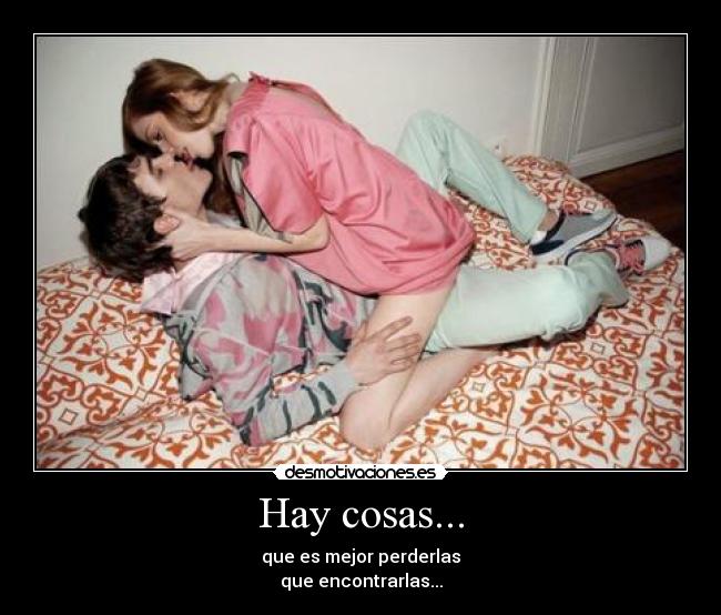 Hay cosas... -