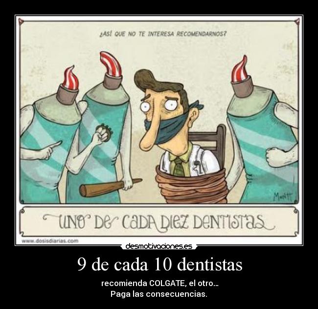 9 de cada 10 dentistas -