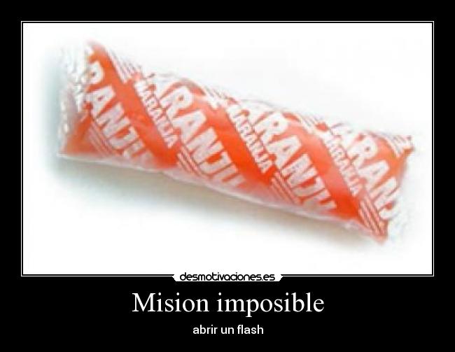 Mision imposible - abrir un flash