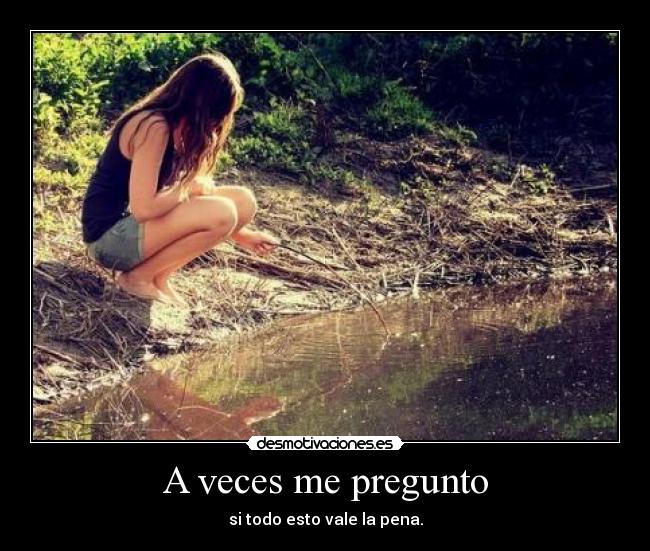A veces me pregunto -