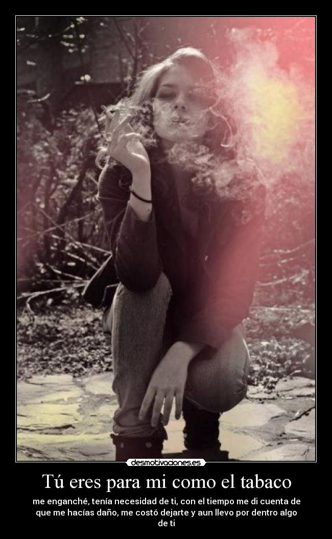 Tú eres para mi como el tabaco - 