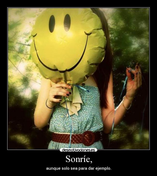 Sonríe, - 