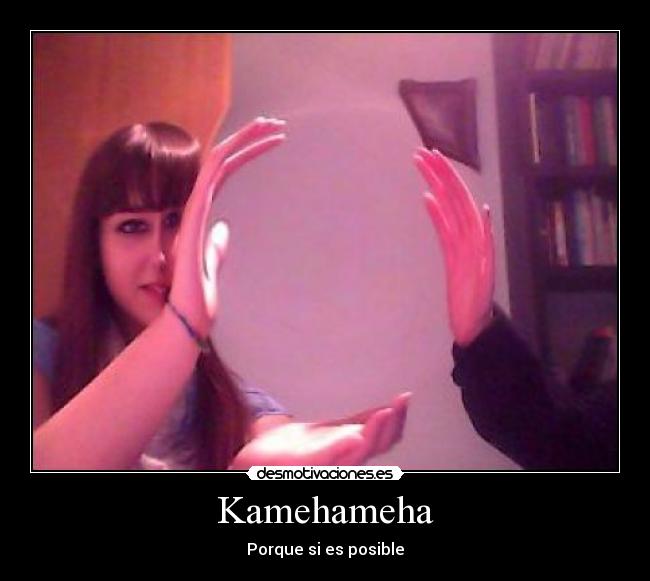 Kamehameha - Porque si es posible