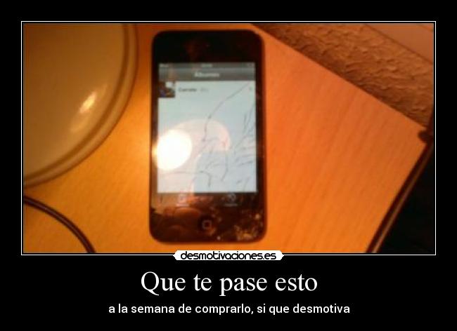 Que te pase esto - a la semana de comprarlo, si que desmotiva