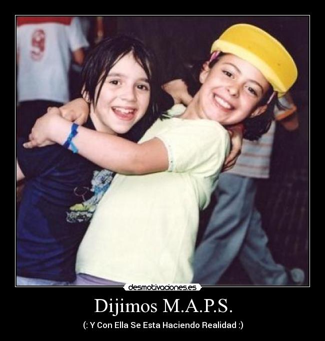 Dijimos M.A.P.S. - 