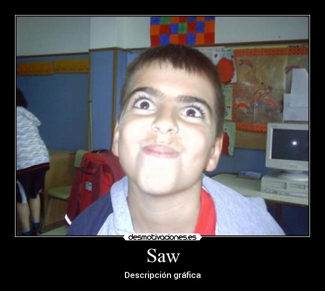 Saw - Descripción gráfica