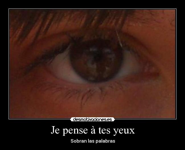 Je pense à tes yeux - 