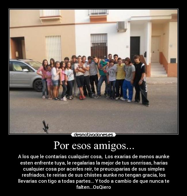 Por esos amigos... - 