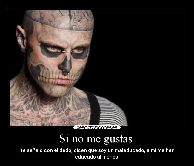 Si no me gustas - te señalo con el dedo, dicen que soy un maleducado, a mi me han educado al menos ♪