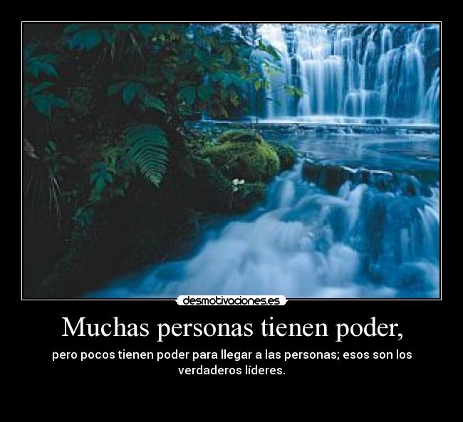 Muchas personas tienen poder, - 
