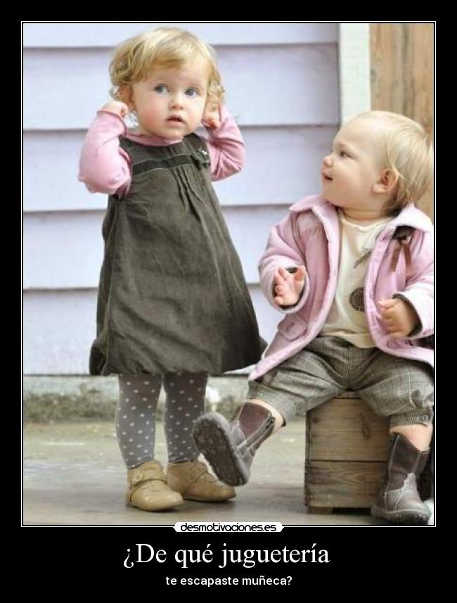 ¿De qué juguetería  - 