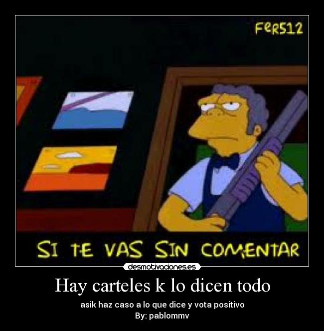 Hay carteles k lo dicen todo - 