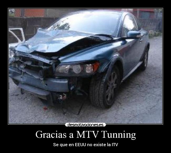 Gracias a MTV Tunning - Se que en EEUU no existe la ITV