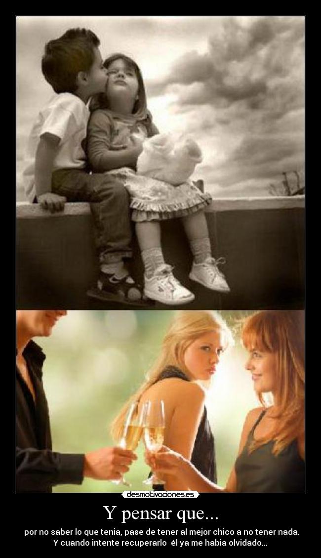 Y pensar que... - 