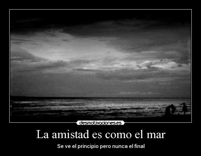 La amistad es como el mar - 