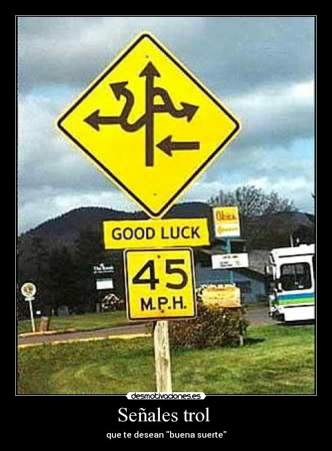 Señales trol - que te desean buena suerte