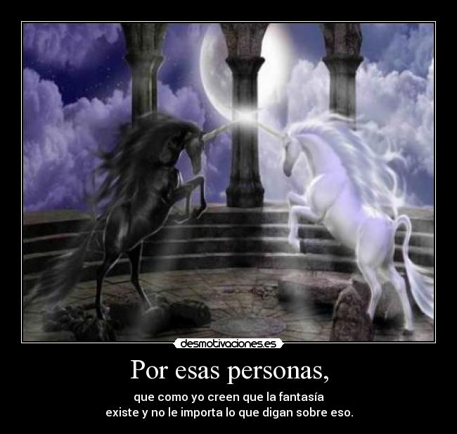 Por esas personas, -
