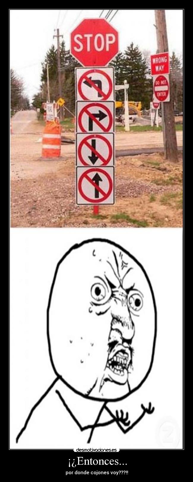 ¡¿Entonces... - por donde cojones voy???!!