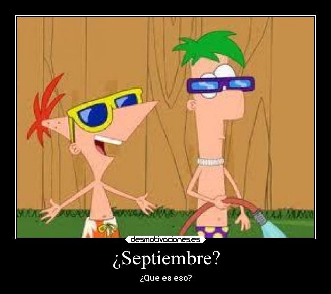 ¿Septiembre? -