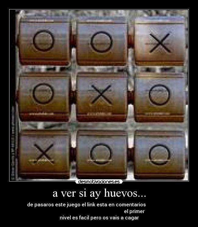 a ver si ay huevos... - de pasaros este juego el link esta en comentarios
el primer
nivel es facil pero os vais a cagar