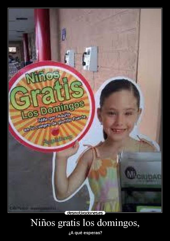 Niños gratis los domingos, -