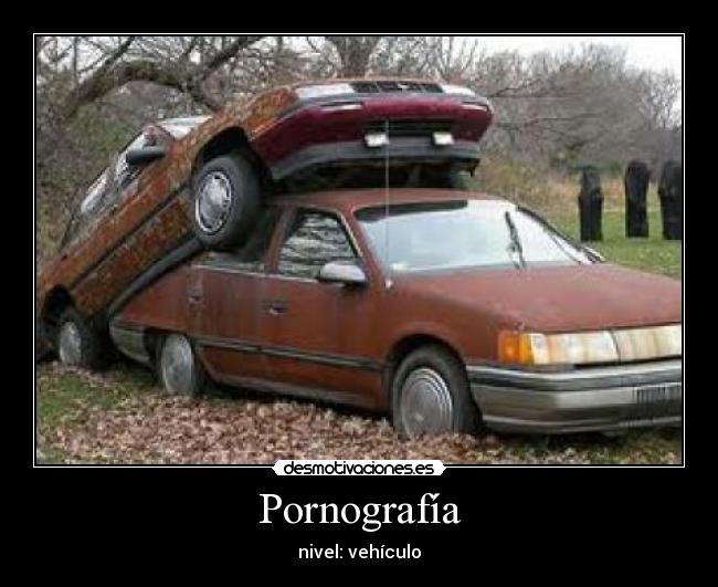Pornografía - nivel: vehículo