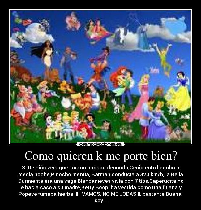 Como quieren k me porte bien? - 