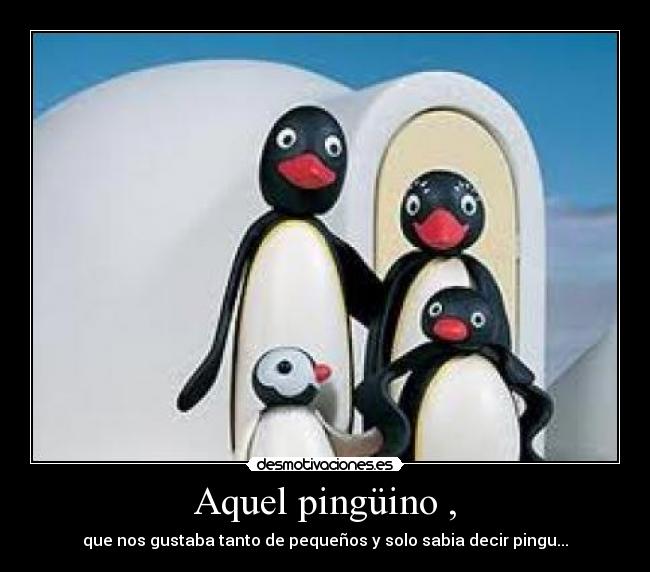 Aquel pingüino , - 