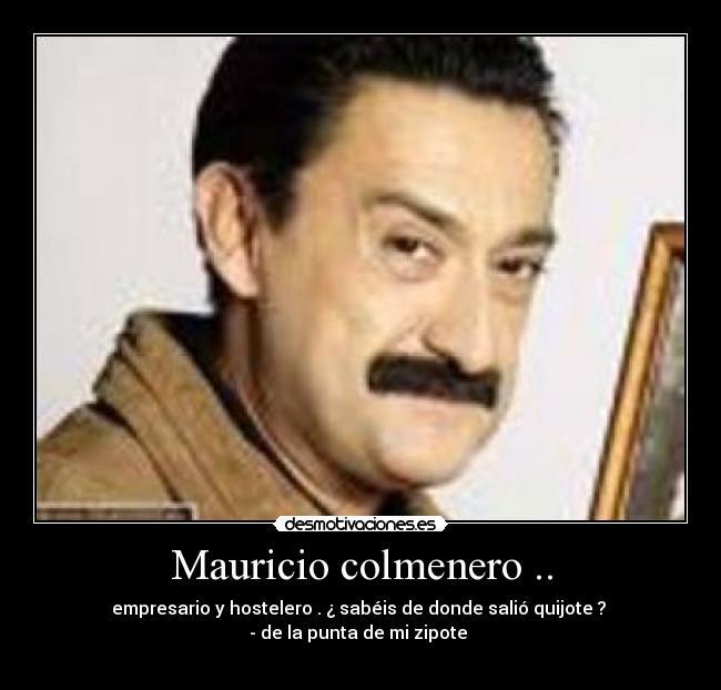 Mauricio colmenero .. - 