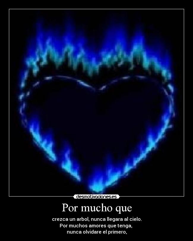 Por mucho que -