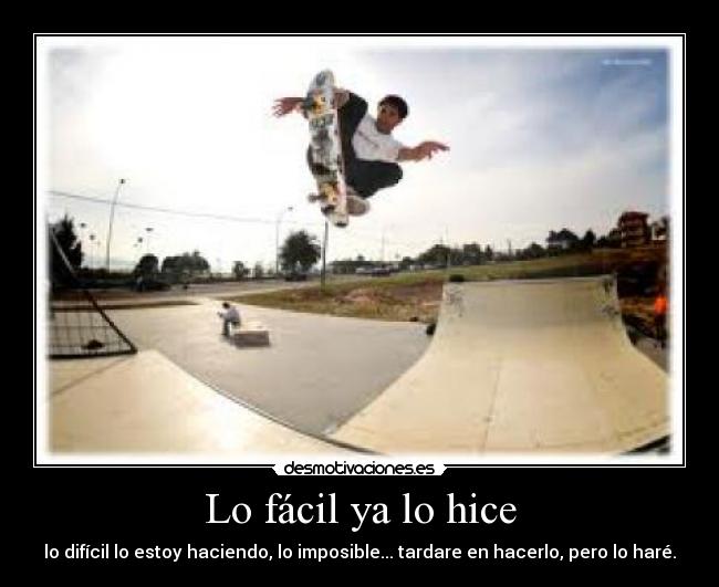Lo fácil ya lo hice - 