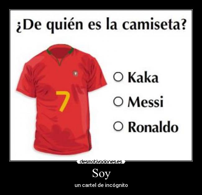 Soy - un cartel de incógnito