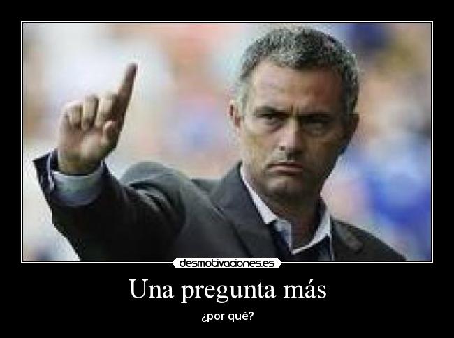 Una pregunta más -
