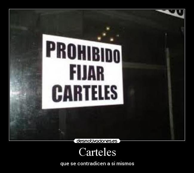 Carteles - que se contradicen a si mismos