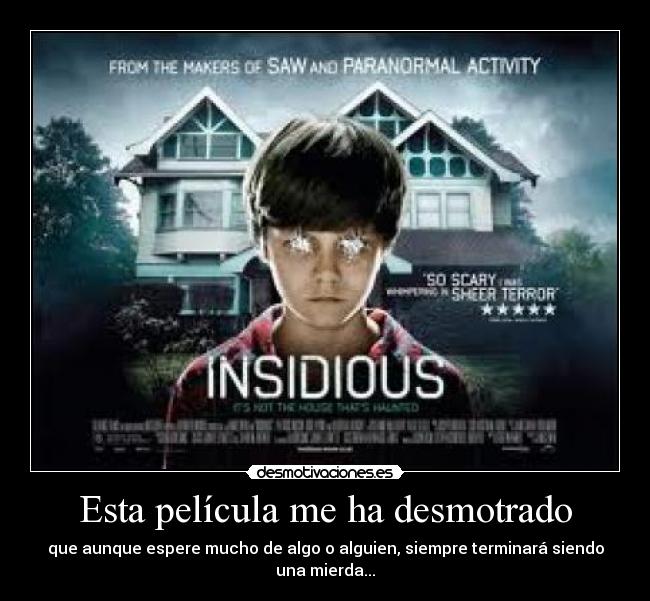 Esta película me ha desmotrado -