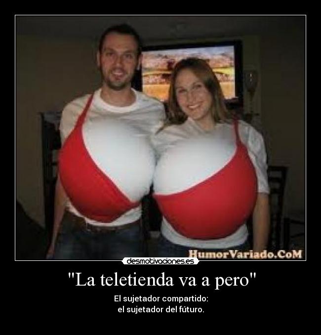 La teletienda va a pero -