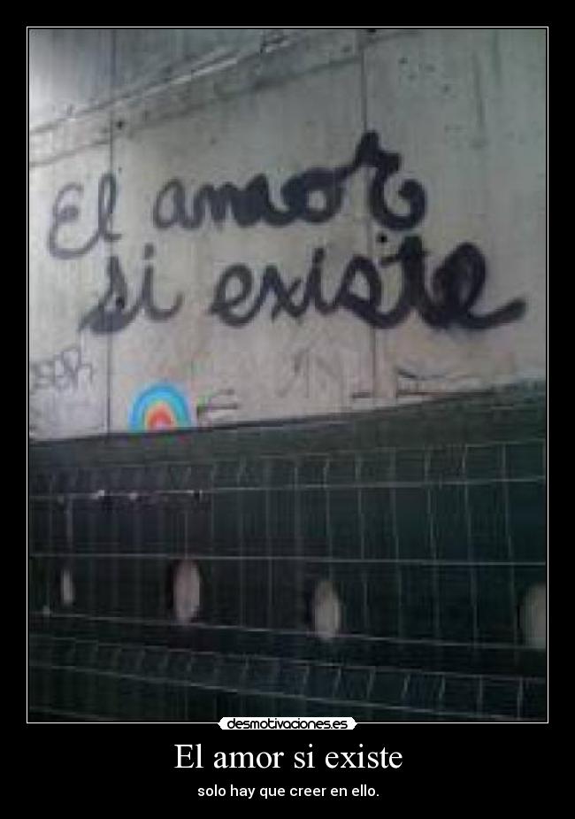El amor si existe -