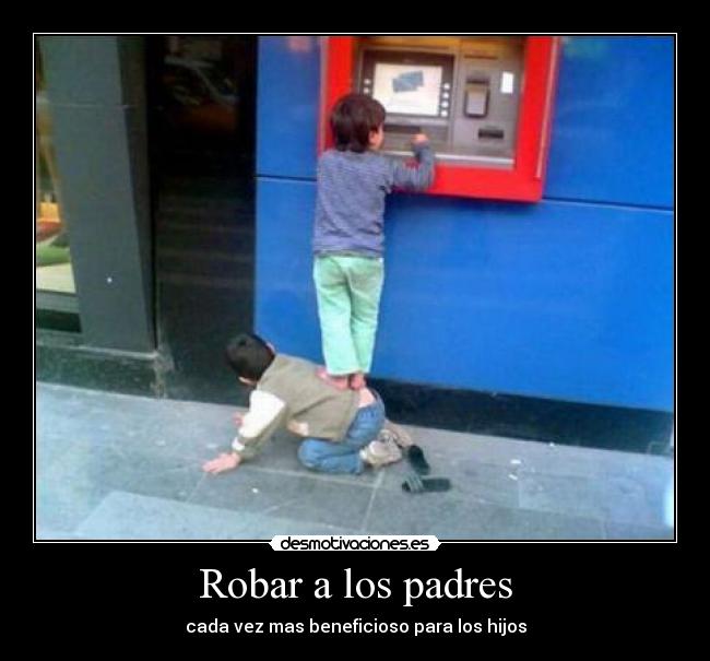Robar a los padres -