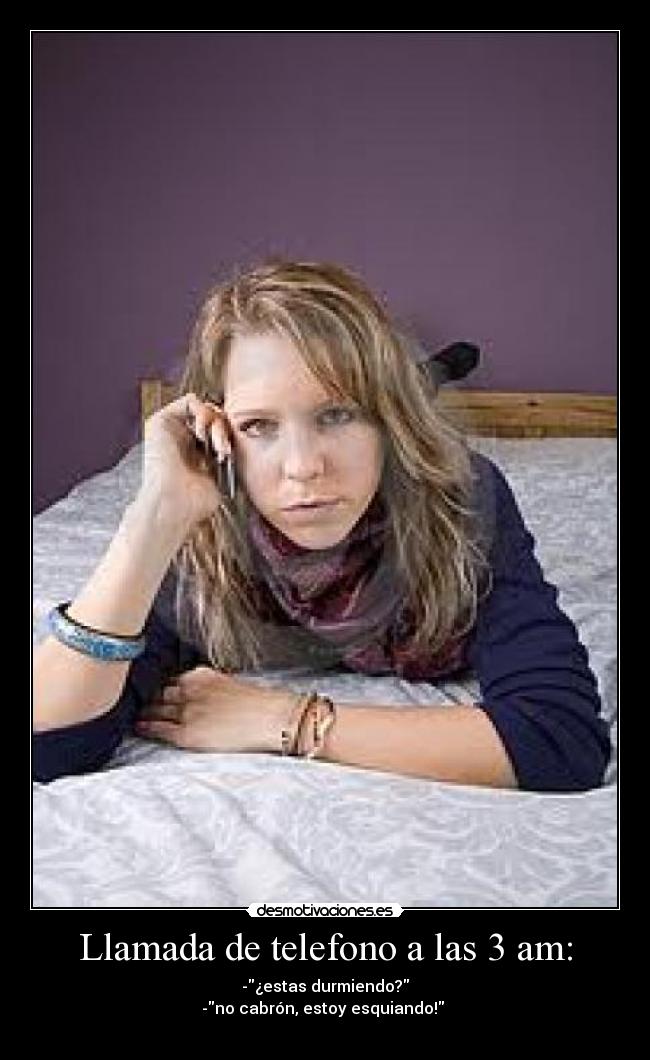 Llamada de telefono a las 3 am: -