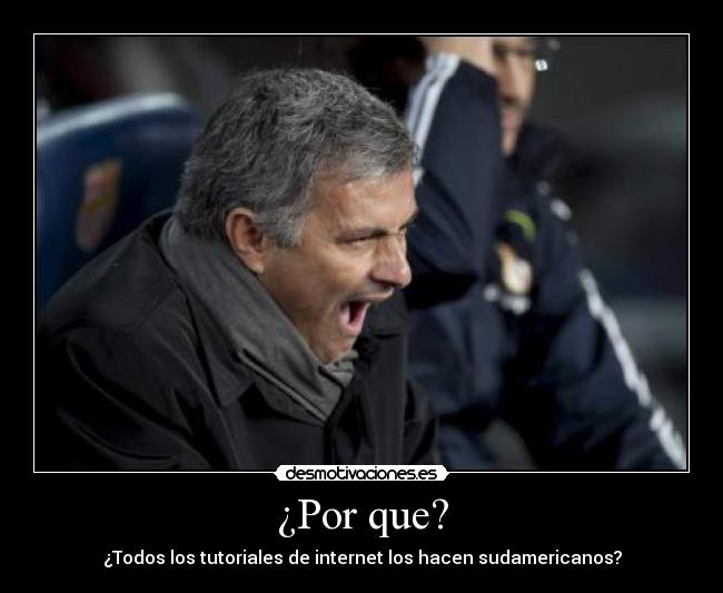 carteles mourinho porque tutoriales desmotivaciones