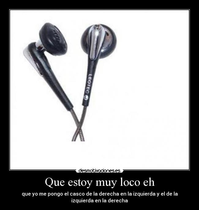 carteles que estoy muy loco desmotivaciones