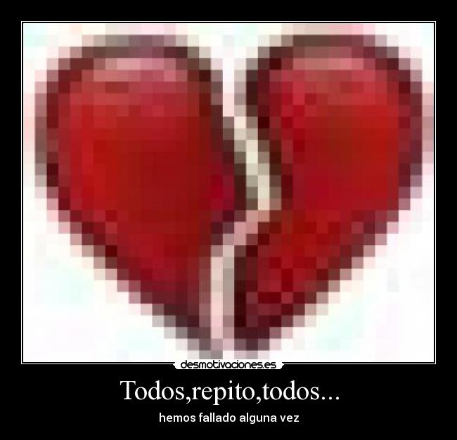 Todos,repito,todos... -