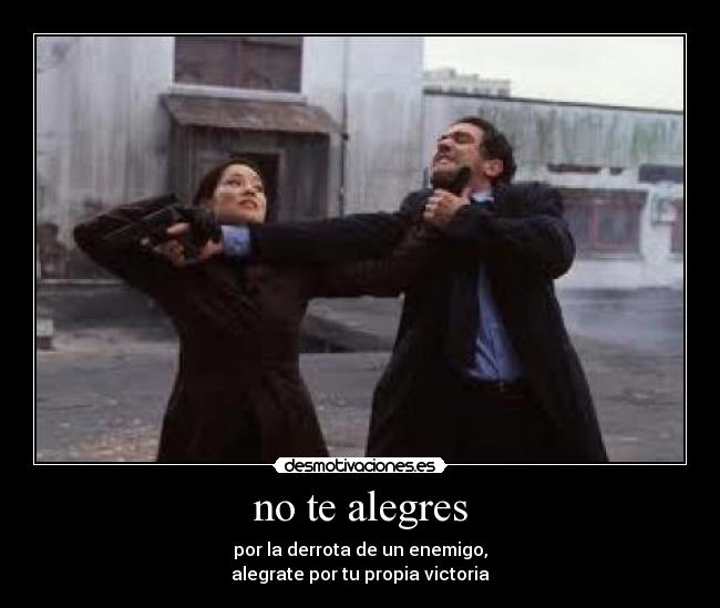 no te alegres -