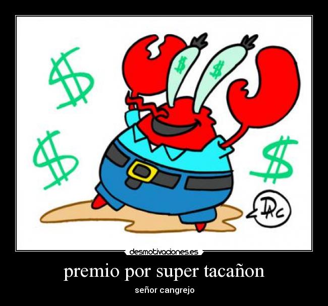 premio por super tacañon - señor cangrejo